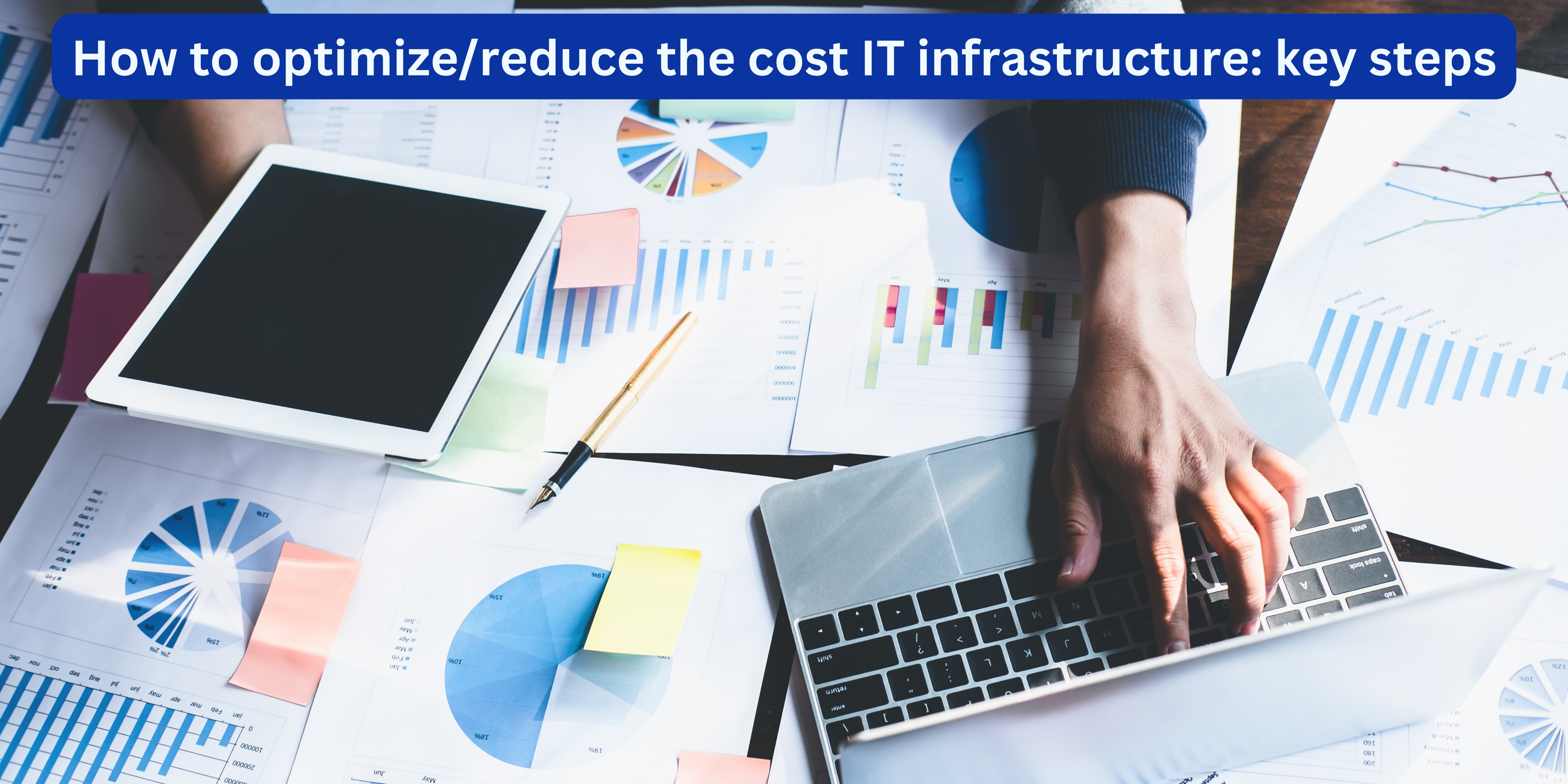 How to optimize/reduce the cost IT infrastructure: key steps